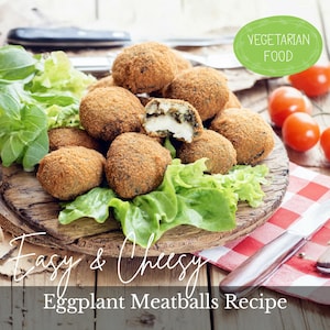O Melhor Lanche de Almôndegas de Berinjela Siciliana – Aperitivo Vegetariano Frito PDF – Recheado com Mussarela Crocante