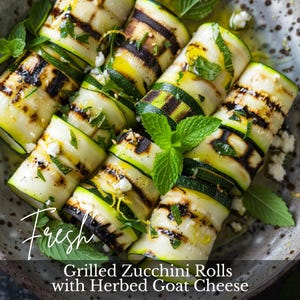 Fresh Grilled Zucchini Rolls with Herbed Goat Cheese | Low-Carb Summer Appetizer, Light, Flavorful & Perfect for Hot Days