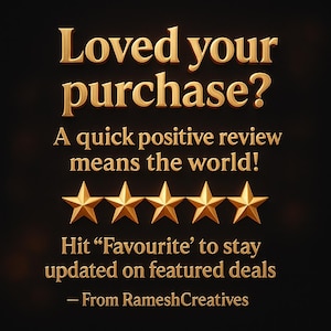 May include: Gold text on a black background reads "Loved your purchase?" followed by "A quick positive review means the world!" and "Hit 'Favourite' to stay updated on featured deals." Five gold stars are below the text.