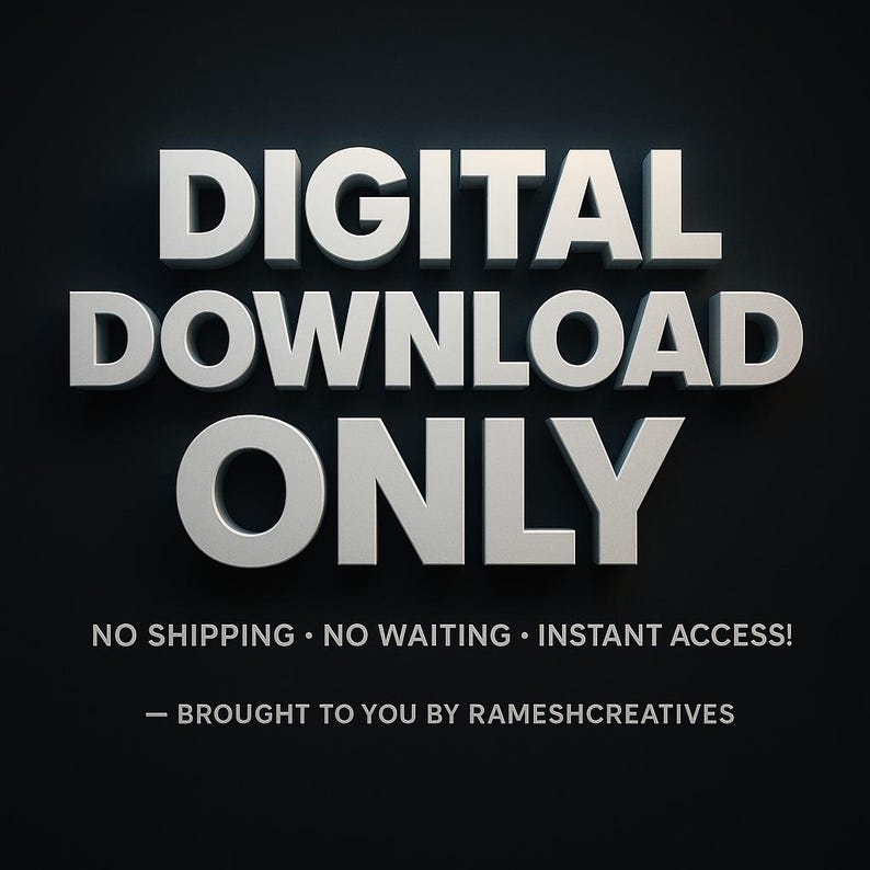 Puede incluir: Gr&aacute;fico de descarga digital con las palabras "DIGITAL DOWNLOAD ONLY" en letras blancas grandes y en 3D. Debajo, un texto m&aacute;s peque&ntilde;o dice "NO SHIPPING &bull; NO WAITING &bull; INSTANT ACCESS!" y "- BROUGHT TO YOU BY RAMESHCREATIVES" sobre un fondo negro.