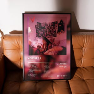 May include: A framed poster for Tory Lanez's album "Chixtape 5." The album art features a photo of a person in a bedroom setting. The poster includes the album title, artist name, tracklist, release date, and album length.