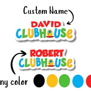 May include: Two custom name stickers featuring the text DAVID CLUBHOUSE and ROBERT CLUBHOUSE in a colourful, rounded font. The letter O in CLUBHOUSE is replaced by a yellow door icon. Below, the text Any colour appears with five coloured circles.