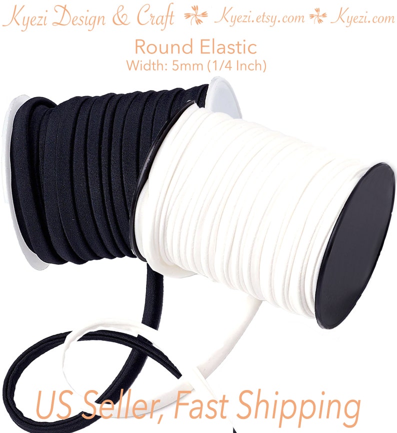 May include: Two spools of round elastic, one black and one white, each with a width of 5mm (1/4 inch).