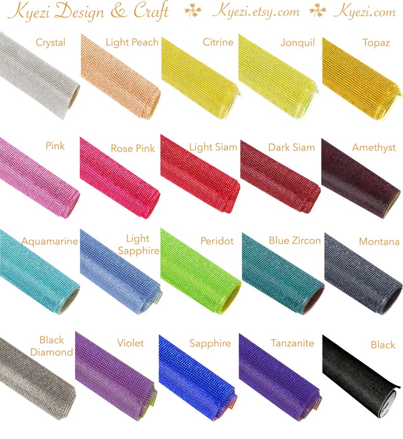 May include: A variety of colors of rhinestone mesh fabric rolls. The colors include crystal, light peach, citrine, jonquil, topaz, pink, rose pink, light siam, dark siam, amethyst, aquamarine, light sapphire, peridot, blue zircon, montana, black diamond, violet, sapphire, tanzanite, and black.