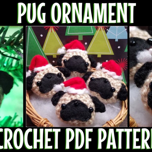 PDF Pattern Only - Dougie the Santa Hat Wearing Christmas Pug Mini Ornament - PDF Pattern Only