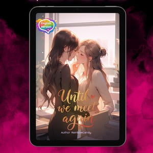 Until We Meet Again - Official by RainbowCandy (Thai GL Novel , English version)