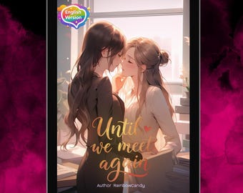 Until We Meet Again - Official by RainbowCandy (Thai GL Novel , English version)