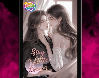 Blijf een beetje langer - officieel door RainbowCandy (Thai GL-roman, Engelse versie)