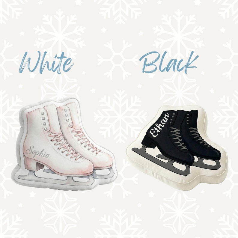 May include: Two decorative ice skate pillows, one white and one black, against a snowflake background. The white pillow has the name "Sophia" and the black pillow has the name "Ethan". The word "White" and "Black" are written above the pillows.