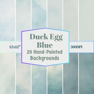 May include: A digital art image featuring 20 hand-painted backgrounds in shades of duck egg blue. The backgrounds are 12x12 inches and 300 DPI. The text "Duck Egg Blue" is displayed in a central, multi-sided shape.