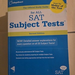 May include: A blue and yellow study guide for SAT Subject Tests, second edition. The cover features the CollegeBoard logo and the text "The Official Study Guide for ALL SAT Subject Tests." Includes detailed answer explanations.