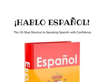 HABLO ESPAÑOL | The 10-Step Shortcut to Speaking Spanish with Confidence