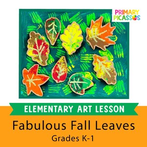 Pode incluir: Uma aula de arte elementar intitulada Fabulous Fall Leaves para os graus K-1, com um fundo verde e recortes de folhas pintadas em vermelho, laranja, amarelo e marrom. O texto Primary Picassos aparece no canto superior direito.