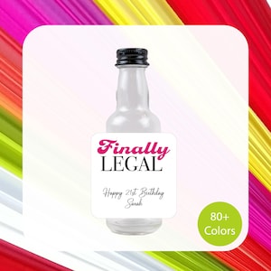 Personalized 21st Birthday &quot;Finally Legal&quot; Mini Liquor Bottle Labels - Custom Shooter Stickers for 50ml Bottles - Fun Party Favor