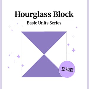 Pode incluir: Gráfico com o texto "Hourglass Block" e "Basic Units Series". Apresenta um quadrado branco com uma forma de ampulheta roxa e um círculo roxo com "12 SIZES".