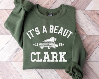 It's a Beaut Clark Sweatshirt, Griswold Christmas Sweatshirt, Funny Xmas Crewneck, Merry Christmas Shirt, Christmas Vacation Tee