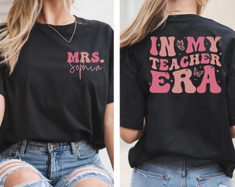 Custom Teacher Name Shirt, In My Teacher Era, Personalized Tee