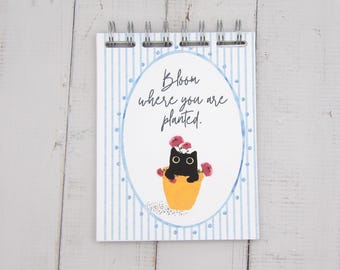 Bloom Where You are Planted Cat Lined Notebook