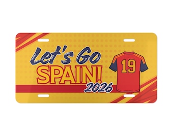 Let's Go Spain 2026 Vanity Plate | Soccer Jersey 19 Aluminum Front Car Plate