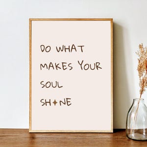 Do What Makes Your Soul Shine – Printable Quote Wall Art – Minimalist Typography Poster – Boho Digital Download