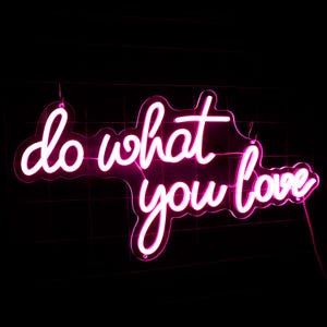 Do what you love neon signs