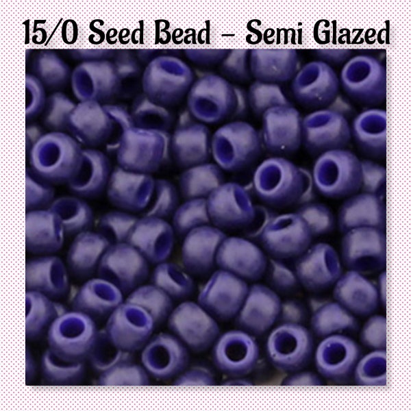15/0 Seed Beads - Semi Glazed