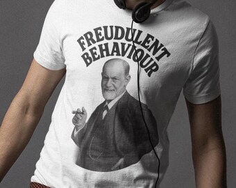 Camiseta "Comportamiento Freudulento" - Divertido juego de palabras sobre psicología de Sigmund Freud