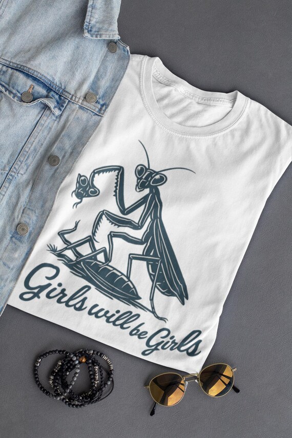 【希少プロモ盤！】PRAYING MANTIS /THIS TIME GIRL Girls Will Be Girls Shirt, Praying Mantis Tee, Unisex Jersey Short