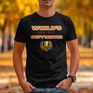 'S Werelds meest sexy copywriter T-shirt uniseks, grappig cadeau copywriter, waardering copywriter, beste copywriter ooit, T-shirt copywriting