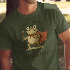 Funny Frog Graphic Tee, Conduit for Nonsense Shirt, Humorous Animal Print T-Shirt, Cute Froggy Top, Quirky Graphic Tee