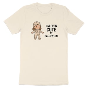 Cute Mummy T-Shirt, Halloween Shirt, Spooky Season Tee, Funny Halloween Gift, I am Even Cute at Halloween, Halloween Costume, Party Shirt