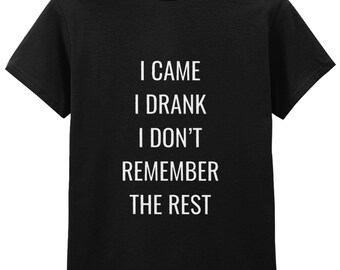 Funny Beer T-Shirt: I Came I Drank - Party Hangover Tee