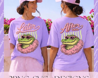 Later Gator SVG PNG, After zwar Krokodil svg, Trending Png, Schlagwort svg, respektieren die Einheimischen Png, Girly svg, Boutique Png