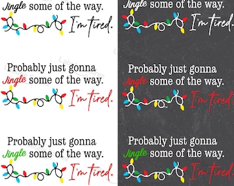 Weihnachts-Jingle-Song SVG-PNG-Bundle, wahrscheinlich werde ich nur etwas von der Art, wie ich müde bin, klingeln, frohe Weihnachten Png svg, Weihnachtshemd svg Png