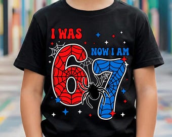 Spinne, ich war 6, jetzt bin ich 7 Png Shirt, 7.Geburtstag Junge Shirt, Superheld Sechs Sieben Meme Sublimation, Kinder drehen 7 Digital, Spinnennetz