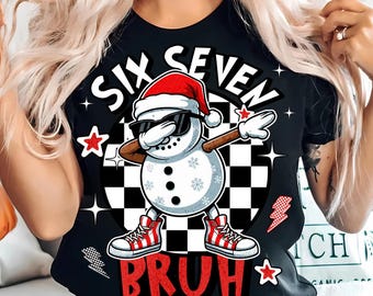 Trending Six Seven Bruh PNG, Lustiger tupfender Schneemann Png, Viral 6 7 Scherz Design, Internet Humor Urlaub Png, Weihnachten Digitale Datei