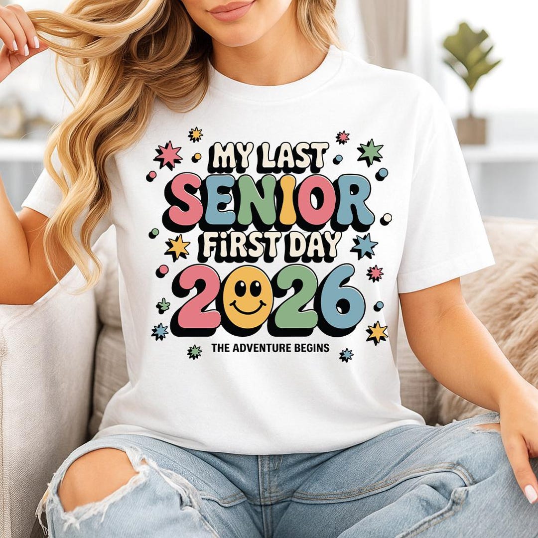 Senior 2026 Png Svg My Last First Day, Class of 2026 Png Svg Back to ...