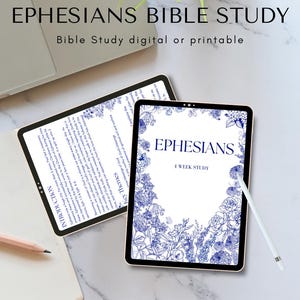 May include: Two tablets displaying a Bible study guide titled "Ephesians." The cover features blue floral designs. The text "Ephesians Bible Study" is at the top, with "Bible Study digital or printable" below. A stylus rests on one tablet.