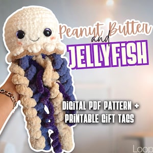 Crochet Peanut Butter Jellyfish Pattern | Amigurumi PDF + Gift Tags (Digital Download)