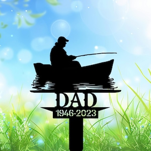 Custom Fishing Memorial Stake, Personalized Boat Fishing Dad Metal Grave Marker, Custom Lake Fisherman Tribute,  Fisherman Grave Marker.