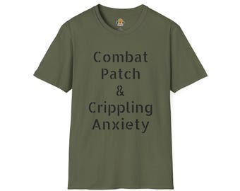 Combat Patch & Crippling Anxiety T-Shirt, Anxiety Awareness, Mental Health Gift, Unisex Tee, Comfort Wear, Veterans Support