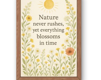 Inspirational Quote Wall Art – “nature Never Rushes” – Floral Nature ...