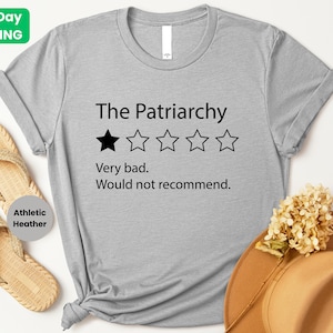 The Patriarchy Bad Review Shirt, Feminist T-shirt, Anti Patriarchy Tee, Girl Power Shirt, Equality Tees, Women Rights Human Rights Tee