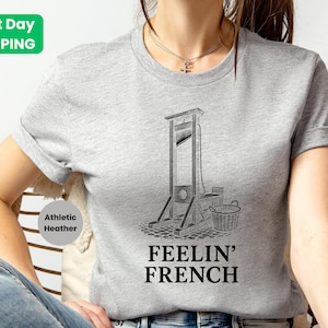 Feelin French Guillotine Shirt, Anti Capitalism Social Justice Liberal Leftist Anarchist Revolution Tee, Eat The Rich Expect Resistance