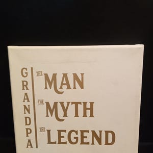 Grandpa the man, the myth, the legend.