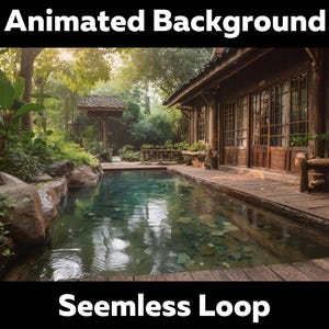 May include: An animated background featuring a wooden cabin with a deck overlooking a clear, stone-lined pool surrounded by lush green trees and foliage. The text 'Animated Background' appears at the top and 'Seemless Loop' at the bottom.