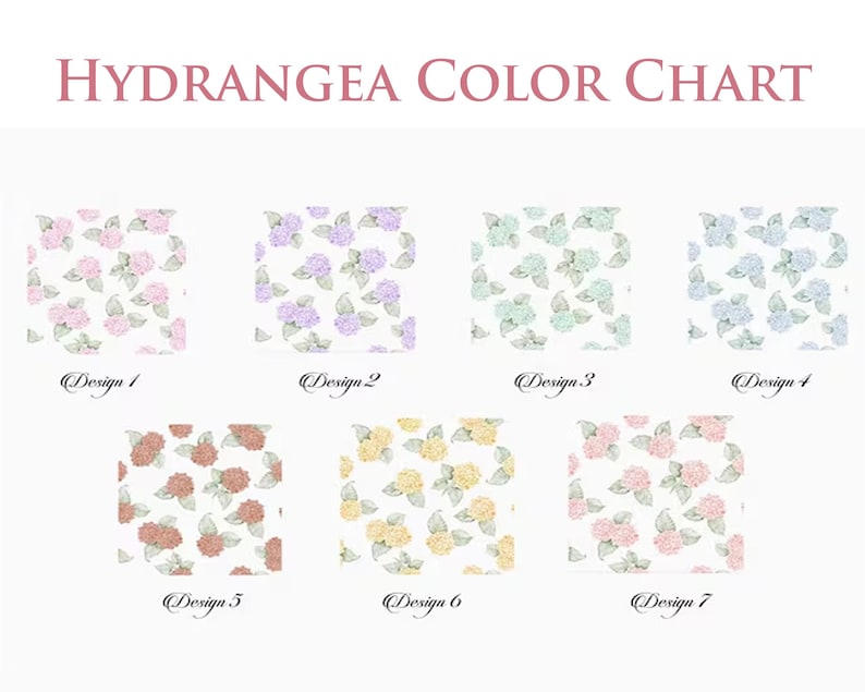 May include: A color chart titled "HYDRANGEA COLOR CHART" displays seven hydrangea floral patterns. Each design features a different color scheme, including pink, purple, green, blue, rust, yellow, and a lighter pink, all set against a white background.