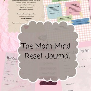 May include: A pink and white journal titled "The Mom Mind Reset Journal" with self-care and mood tracking pages. The image includes text about mental health resources and inspirational quotes.