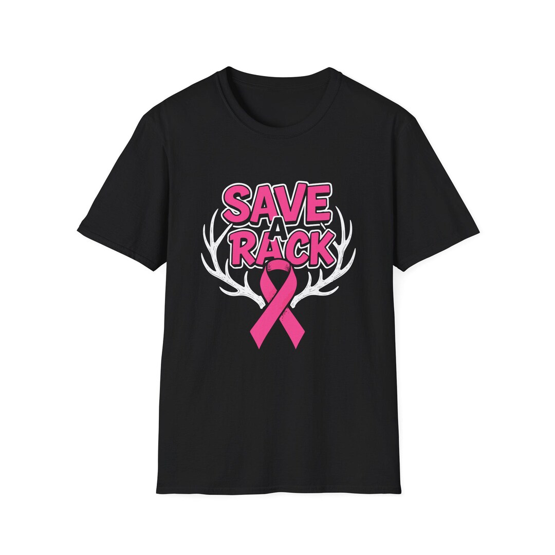 Save A Rack T-shirt: Breast Cancer Awareness Tee, Pink Ribbon Support ...
