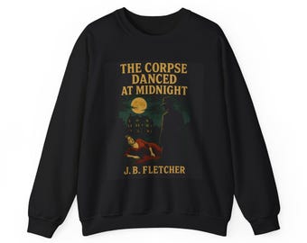 The Corpse Danced at Midnight Sweatshirt | Vintage Horror Book Cover, Moonlit Graveyard